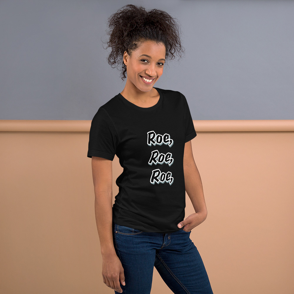 Roe, Roe, Roe Unisex t-shirt - Image 2