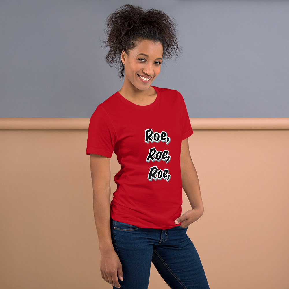 Roe, Roe, Roe Unisex t-shirt - Image 6